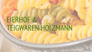 Bunte Vielfalt_Eierhof Teigwaren Holzmann Foto: Marco Rossi